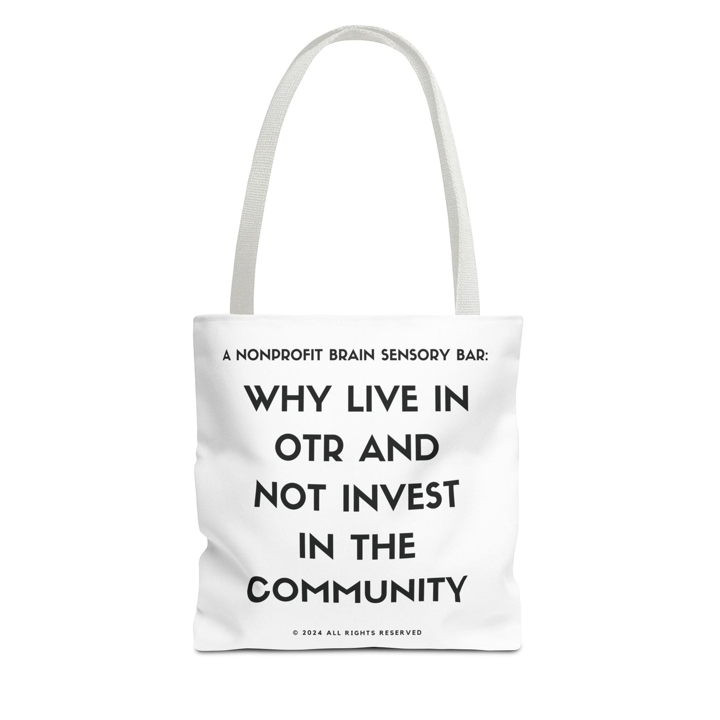 WHY LIVE IN OTR AND NOT INVEST IN THE COMMUNITY TOTE BAGS