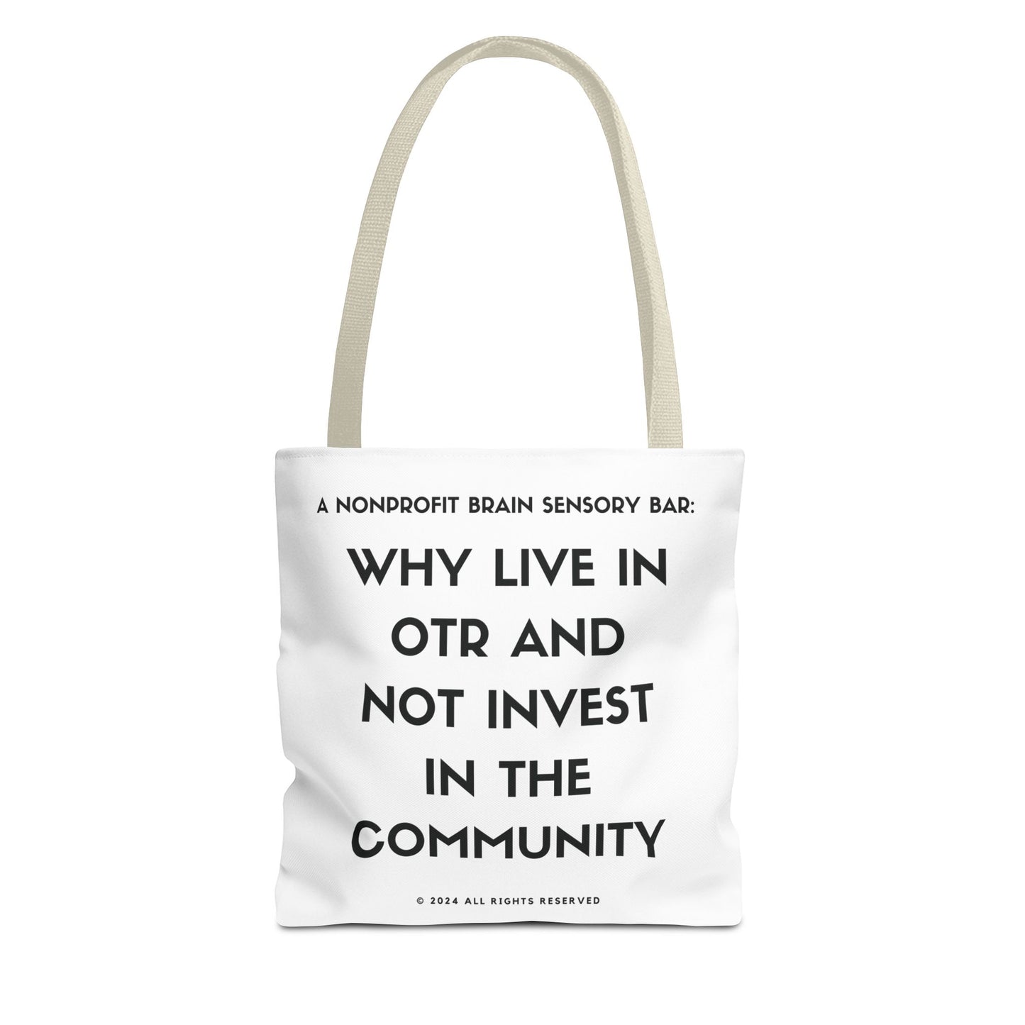 WHY LIVE IN OTR AND NOT INVEST IN THE COMMUNITY TOTE BAGS
