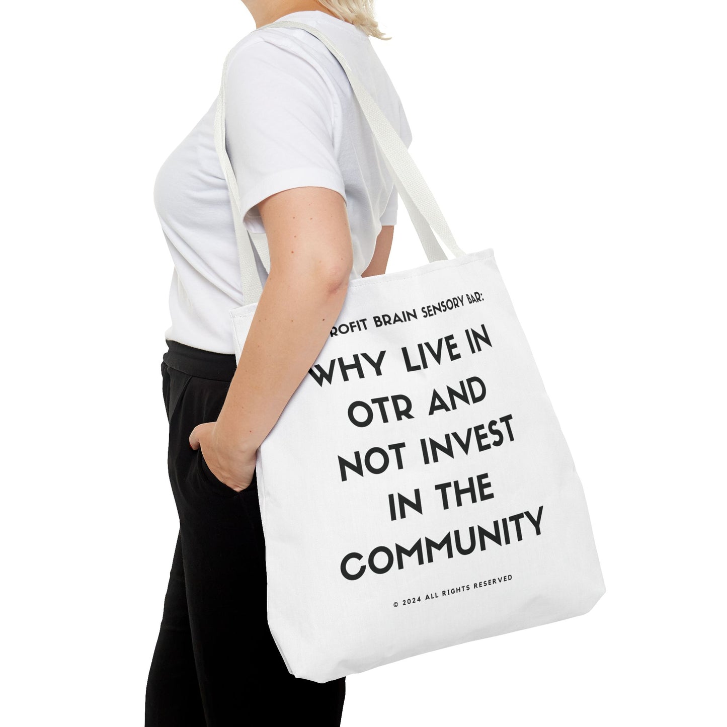 WHY LIVE IN OTR AND NOT INVEST IN THE COMMUNITY TOTE BAGS