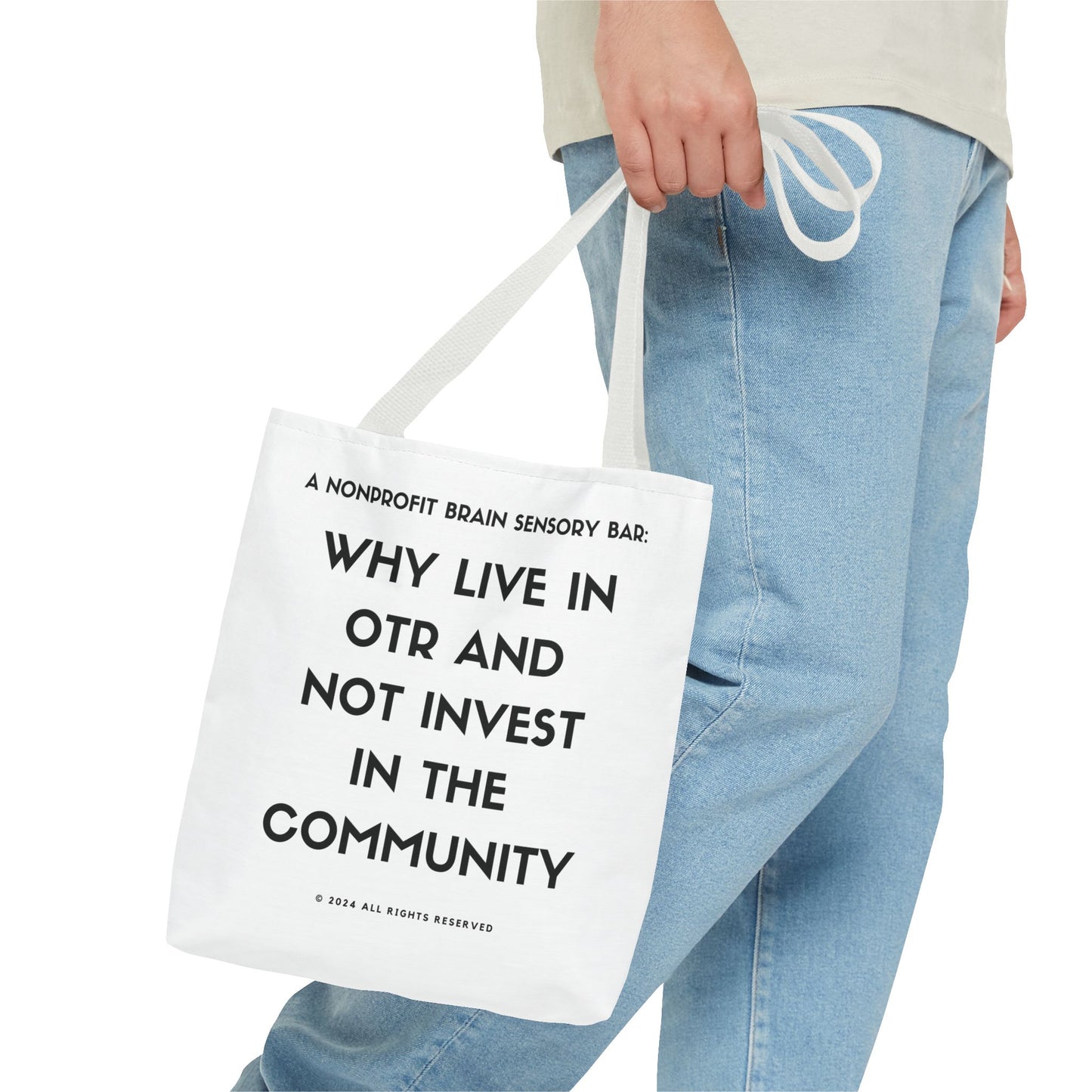 WHY LIVE IN OTR AND NOT INVEST IN THE COMMUNITY TOTE BAGS