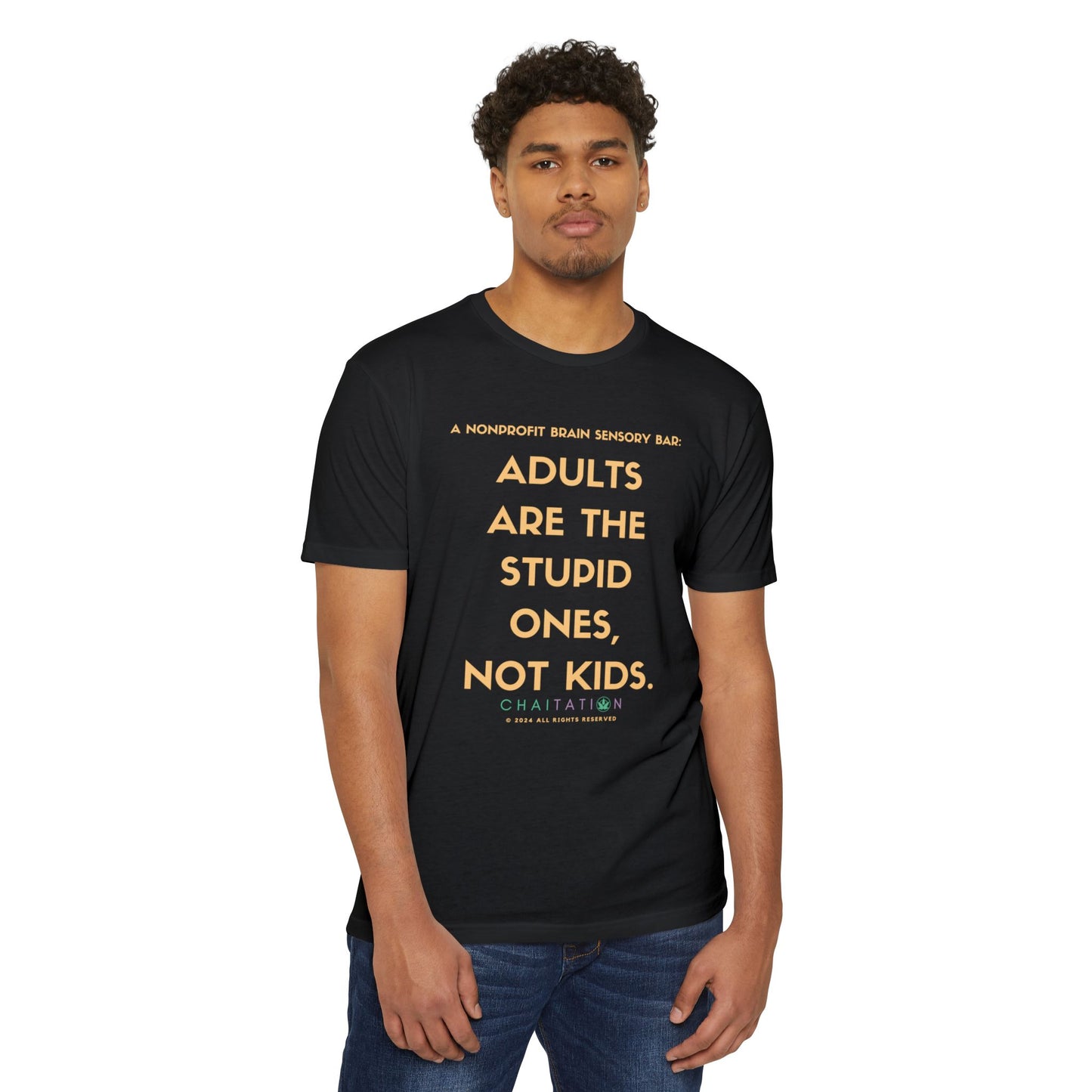 ADULTS ARE THE STUPID ONES TSHIRTS