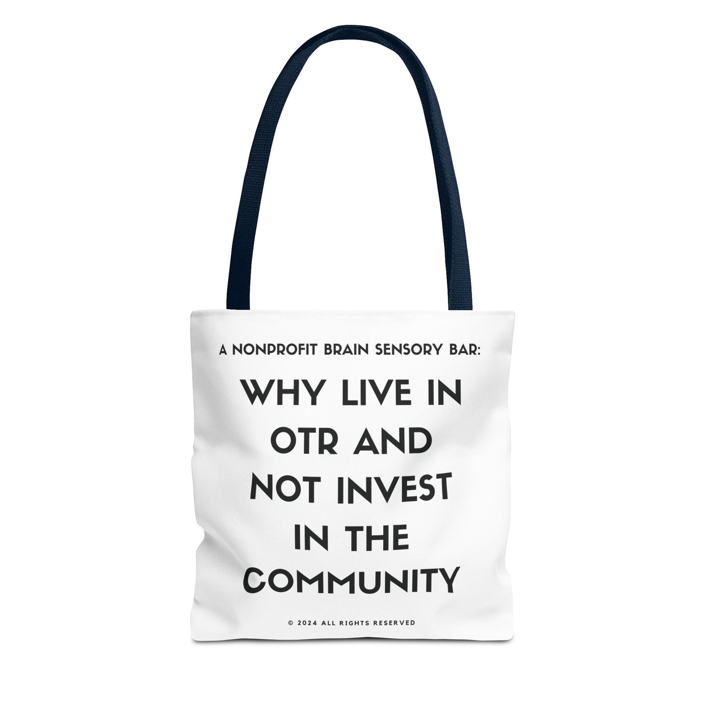 WHY LIVE IN OTR AND NOT INVEST IN THE COMMUNITY TOTE BAGS