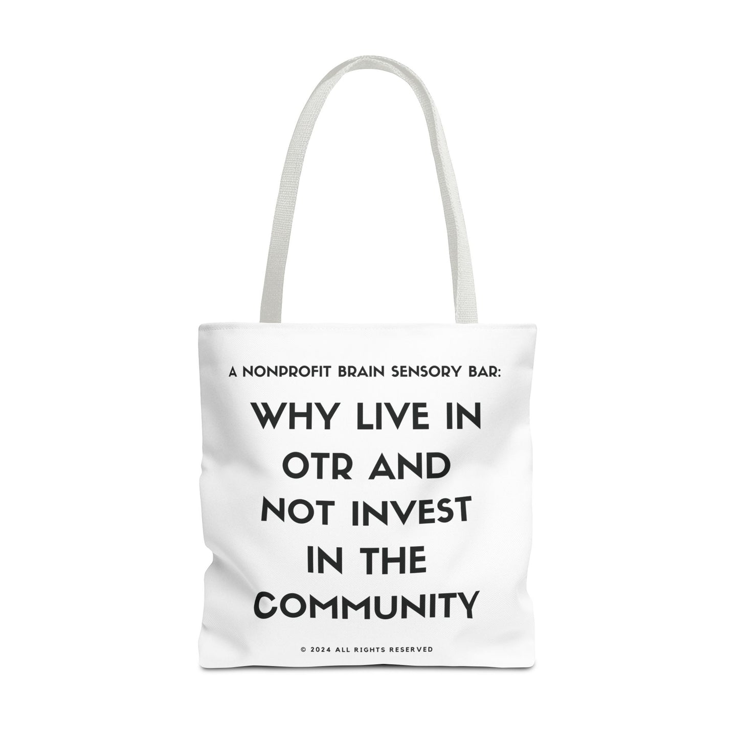 WHY LIVE IN OTR AND NOT INVEST IN THE COMMUNITY TOTE BAGS