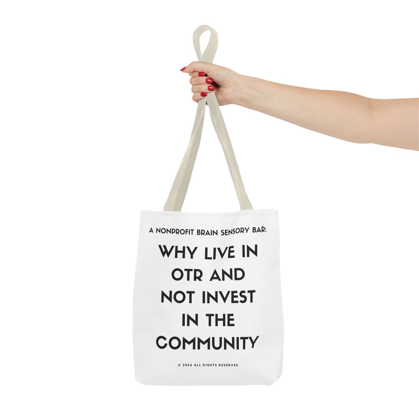 WHY LIVE IN OTR AND NOT INVEST IN THE COMMUNITY TOTE BAGS