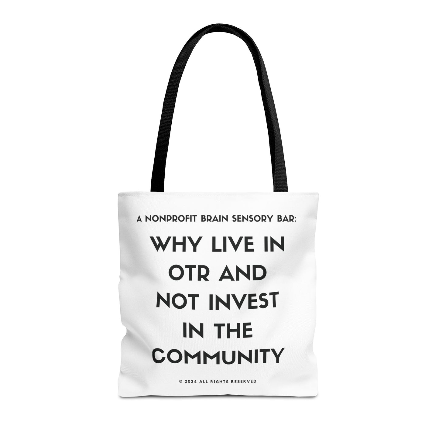 WHY LIVE IN OTR AND NOT INVEST IN THE COMMUNITY TOTE BAGS
