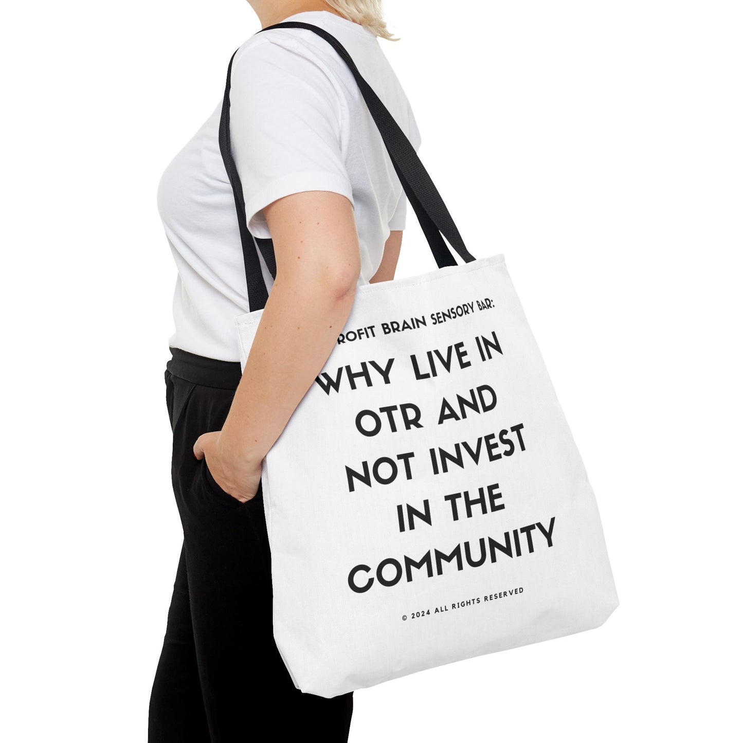 WHY LIVE IN OTR AND NOT INVEST IN THE COMMUNITY TOTE BAGS
