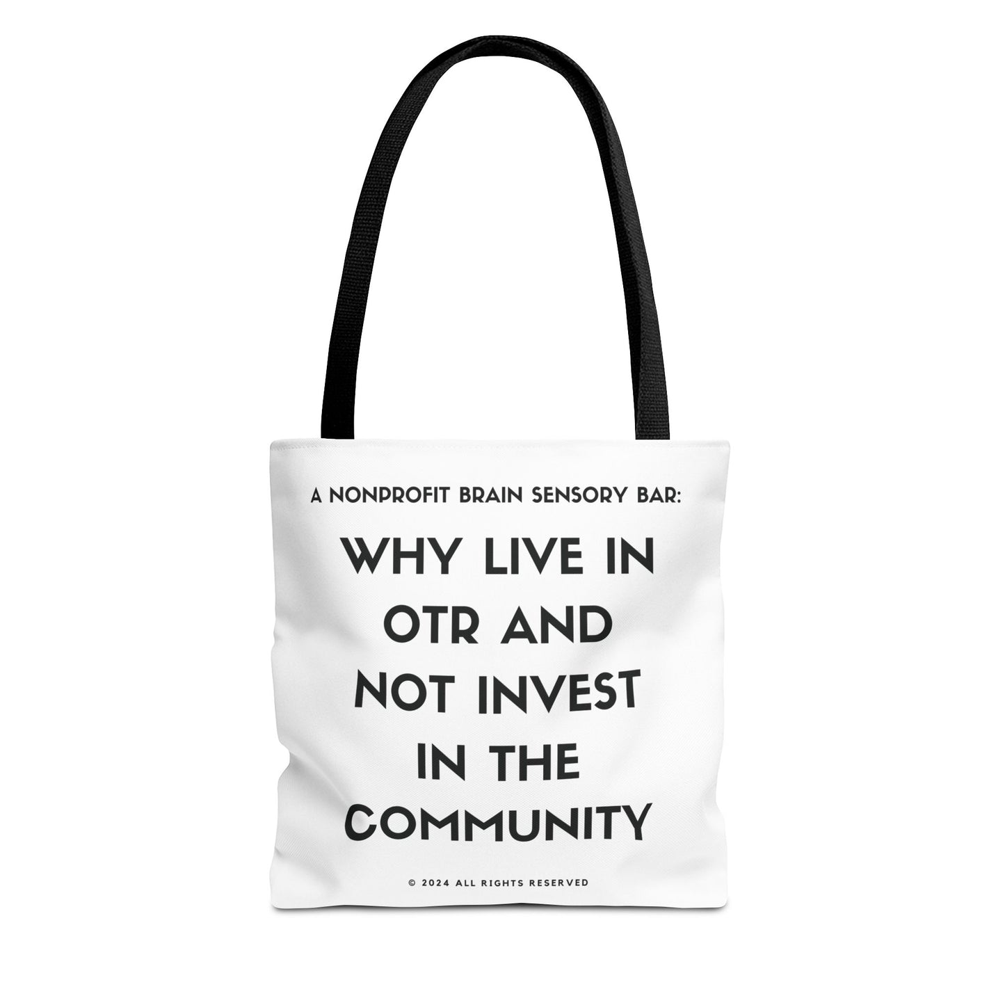 WHY LIVE IN OTR AND NOT INVEST IN THE COMMUNITY TOTE BAGS
