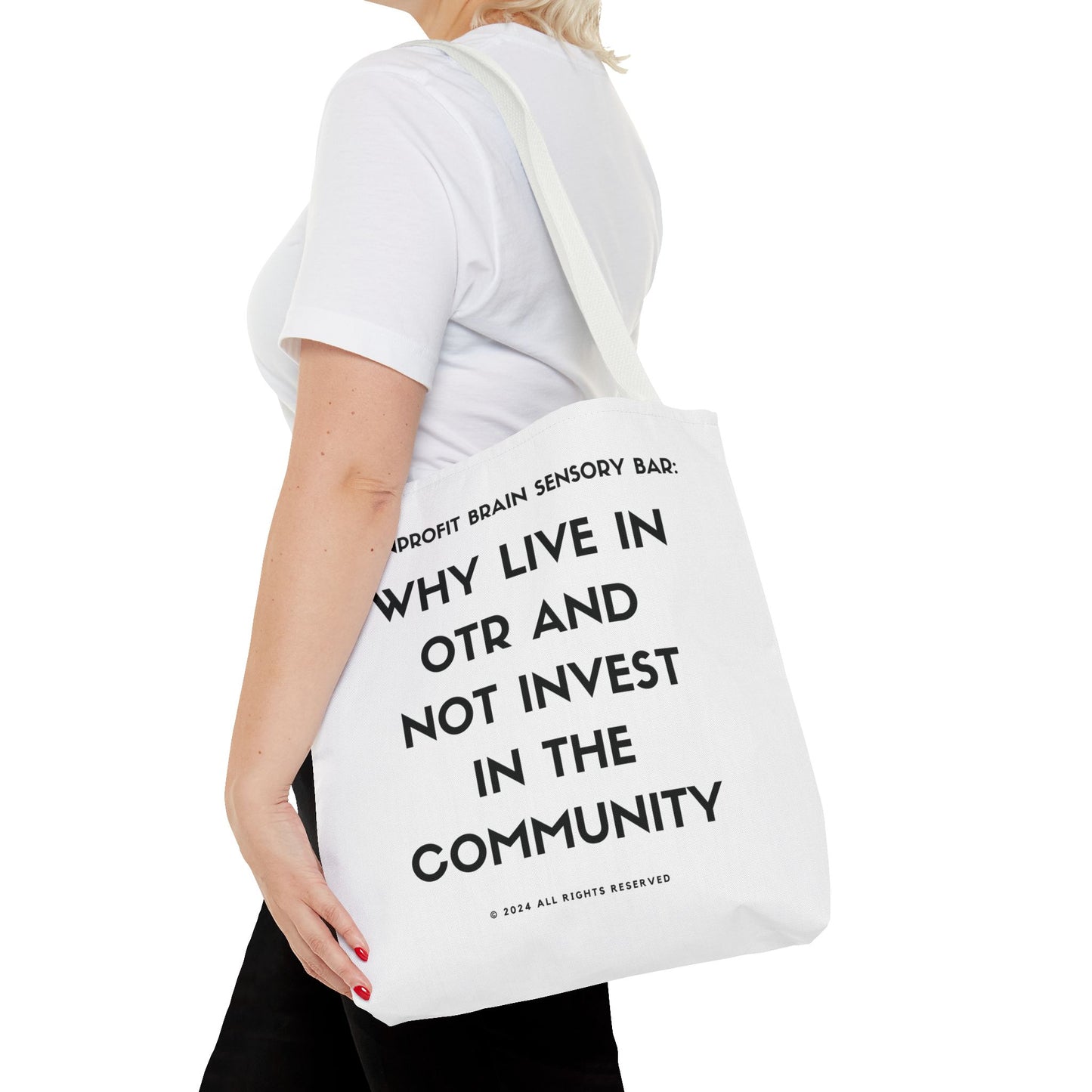 WHY LIVE IN OTR AND NOT INVEST IN THE COMMUNITY TOTE BAGS