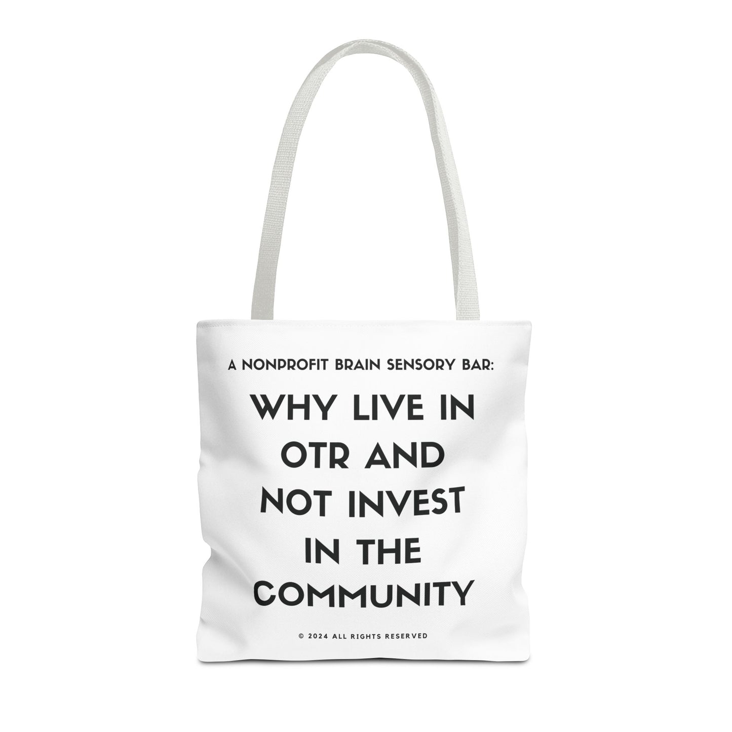 WHY LIVE IN OTR AND NOT INVEST IN THE COMMUNITY TOTE BAGS