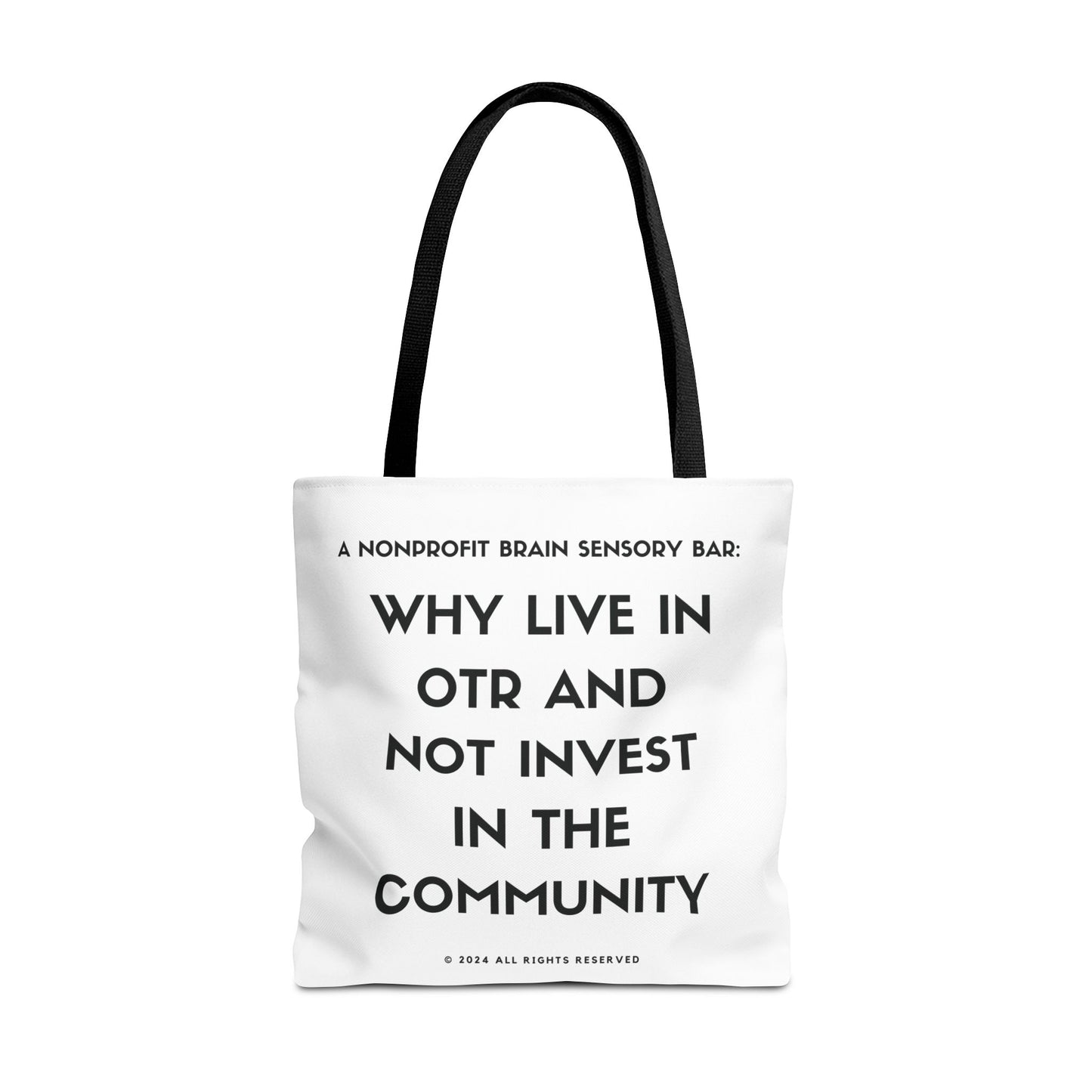 WHY LIVE IN OTR AND NOT INVEST IN THE COMMUNITY TOTE BAGS